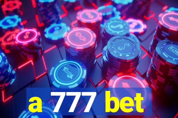 a 777 bet